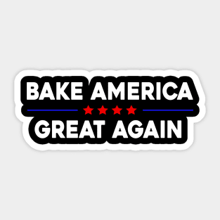 Bake America Great Again Sticker